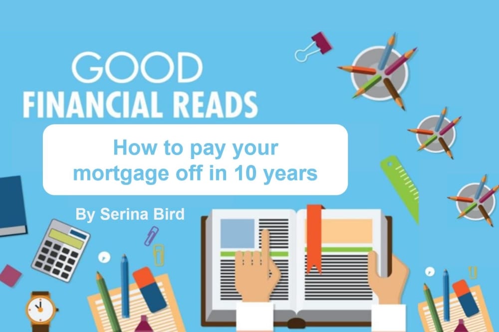 how-to-pay-your-mortgage-off-in-10-years-financial-planning-software